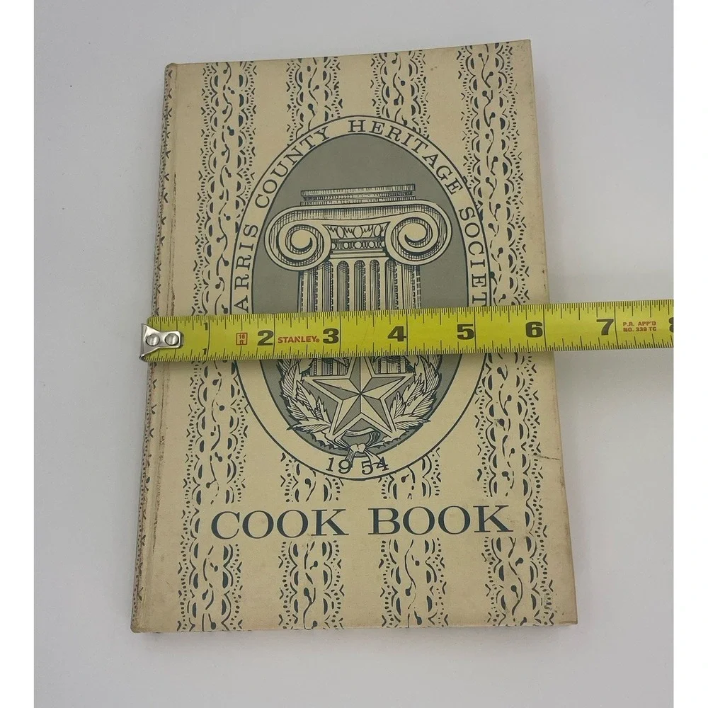 Harris County Heritage Society Cook Book Vol. 1 1964  Houston Texas Recipes